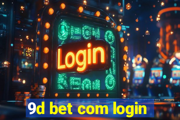 9d bet com login